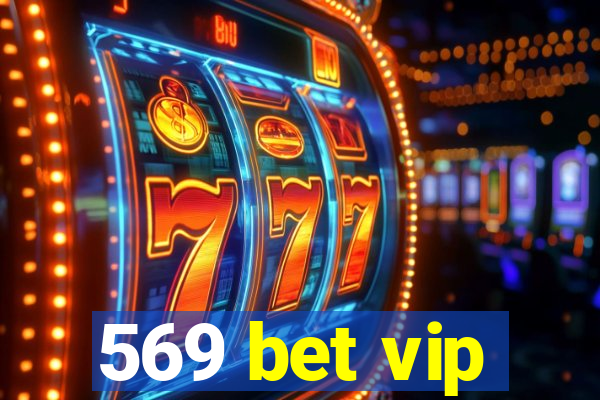 569 bet vip